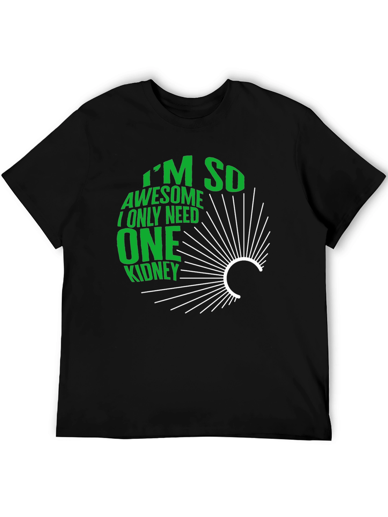 Im So Awesome One Kidney T-Shirt
