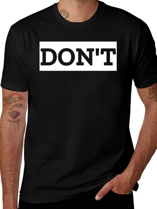 Black Dont Graphic Tee - Statement Casual Wear