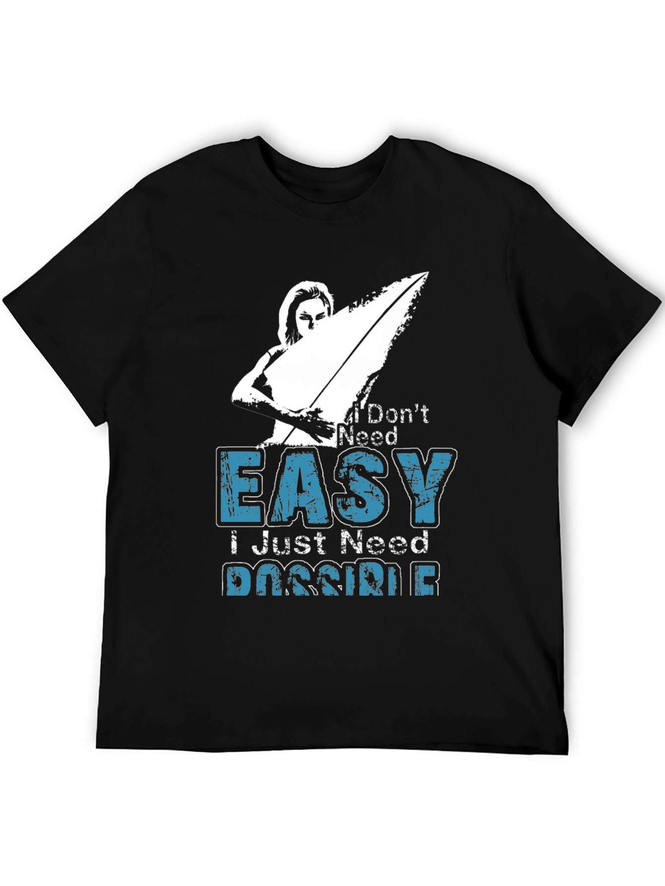 I Dont Need Easy Mens Black Graphic Tee