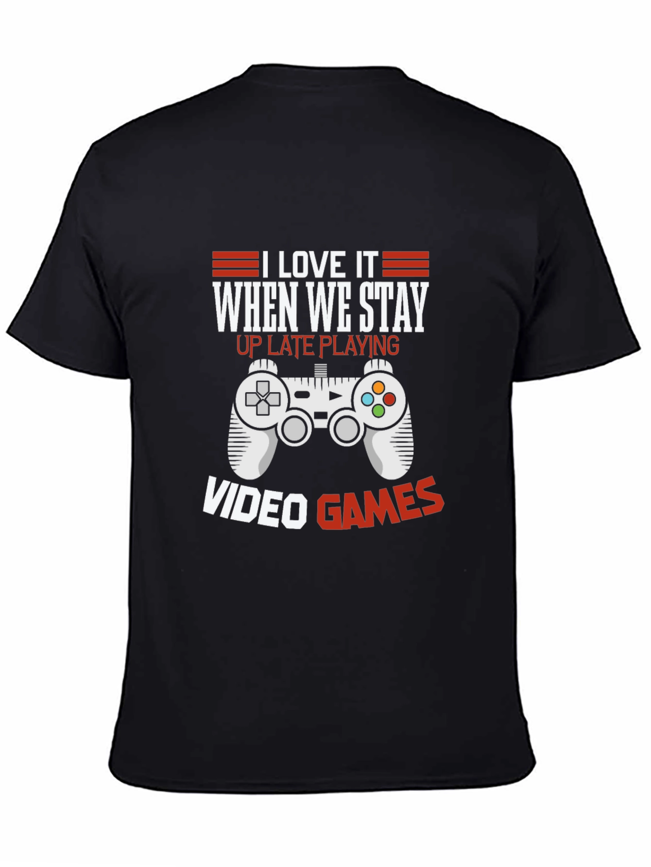 I Love Video Games T-Shirt