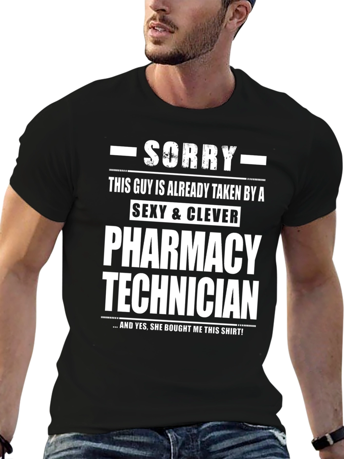 Funny Pharmacy Technician T-Shirt - Already Taken Guy