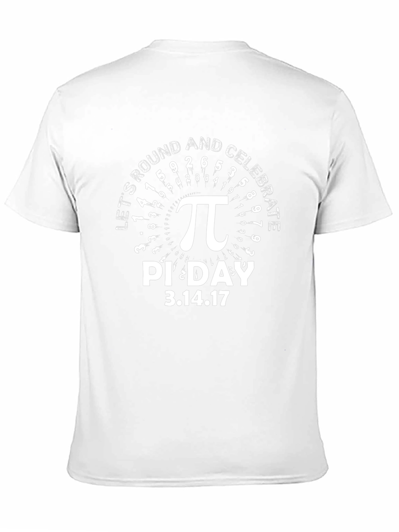 Pi Day T-Shirt - Lets Round and Celebrate!