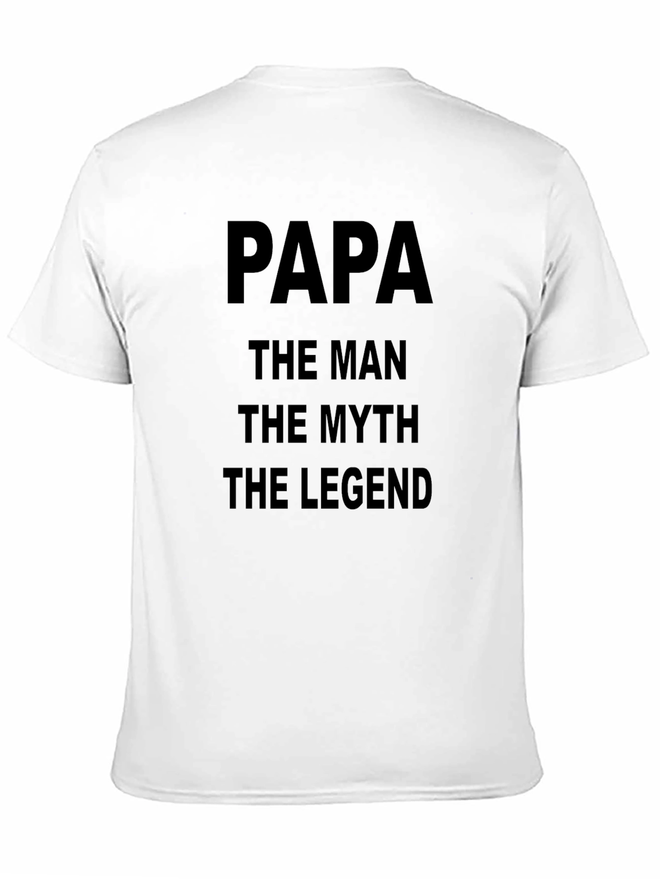 Papa The Man The Myth The Legend T-Shirt