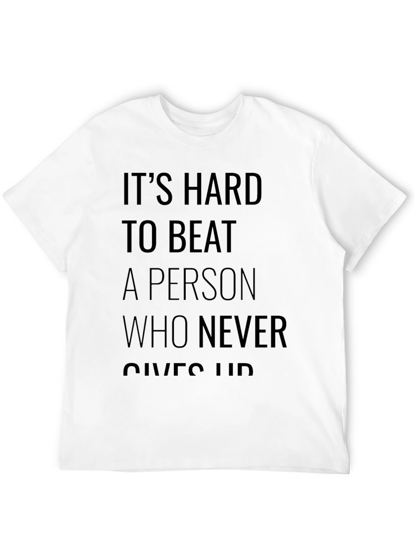 Motivational Black T-Shirt: Never Give Up