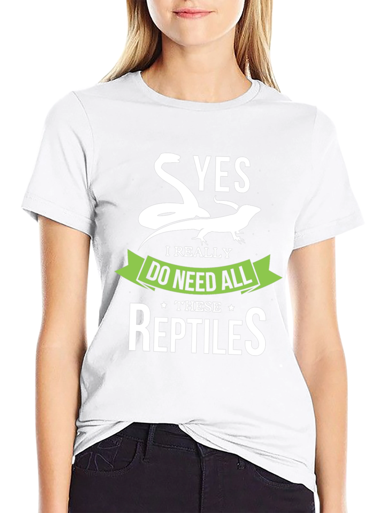 Reptile Lover T-Shirt - Yes I Need All Reptiles!