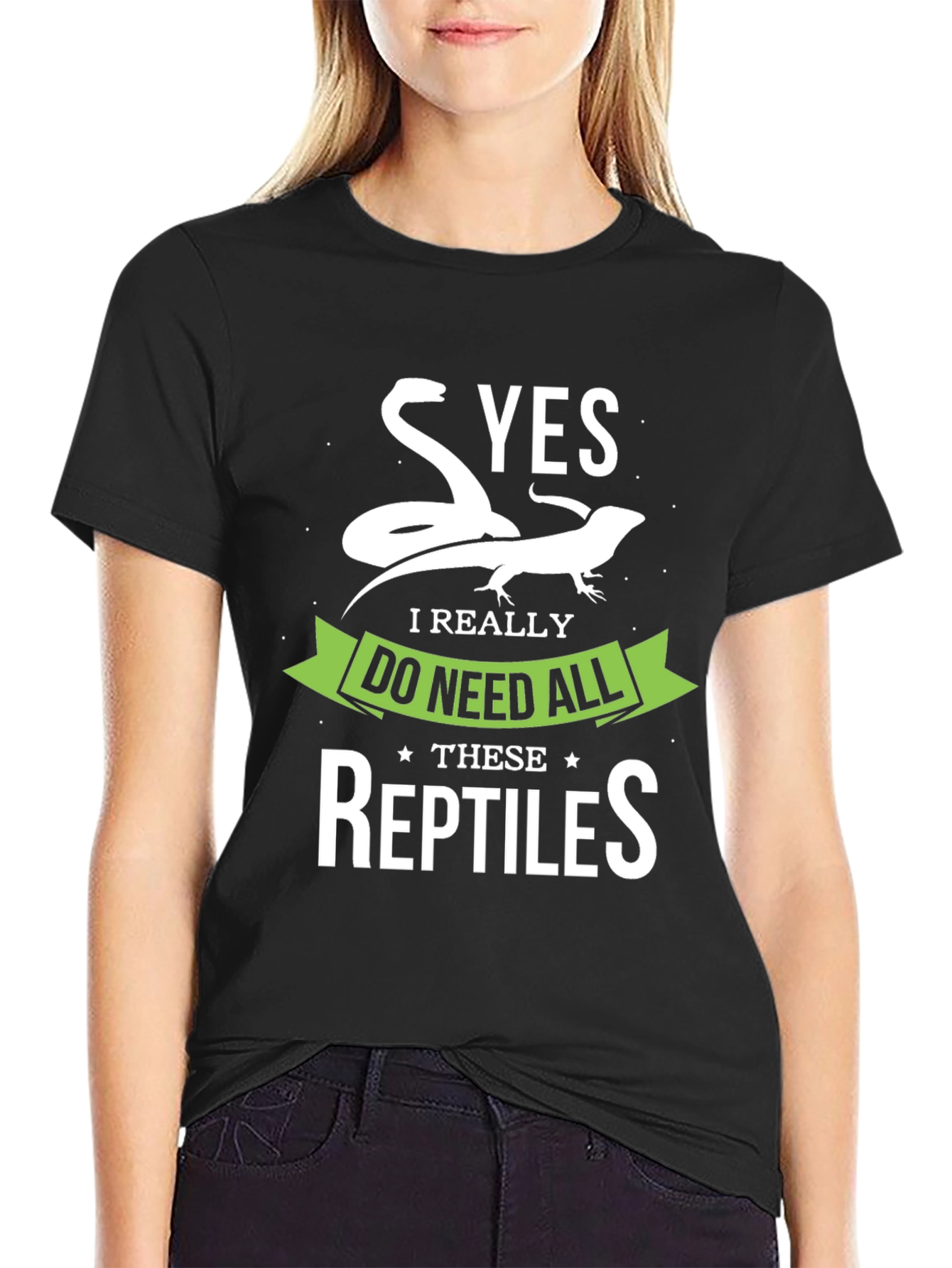 Reptile Lover T-Shirt - Yes I Need All Reptiles!