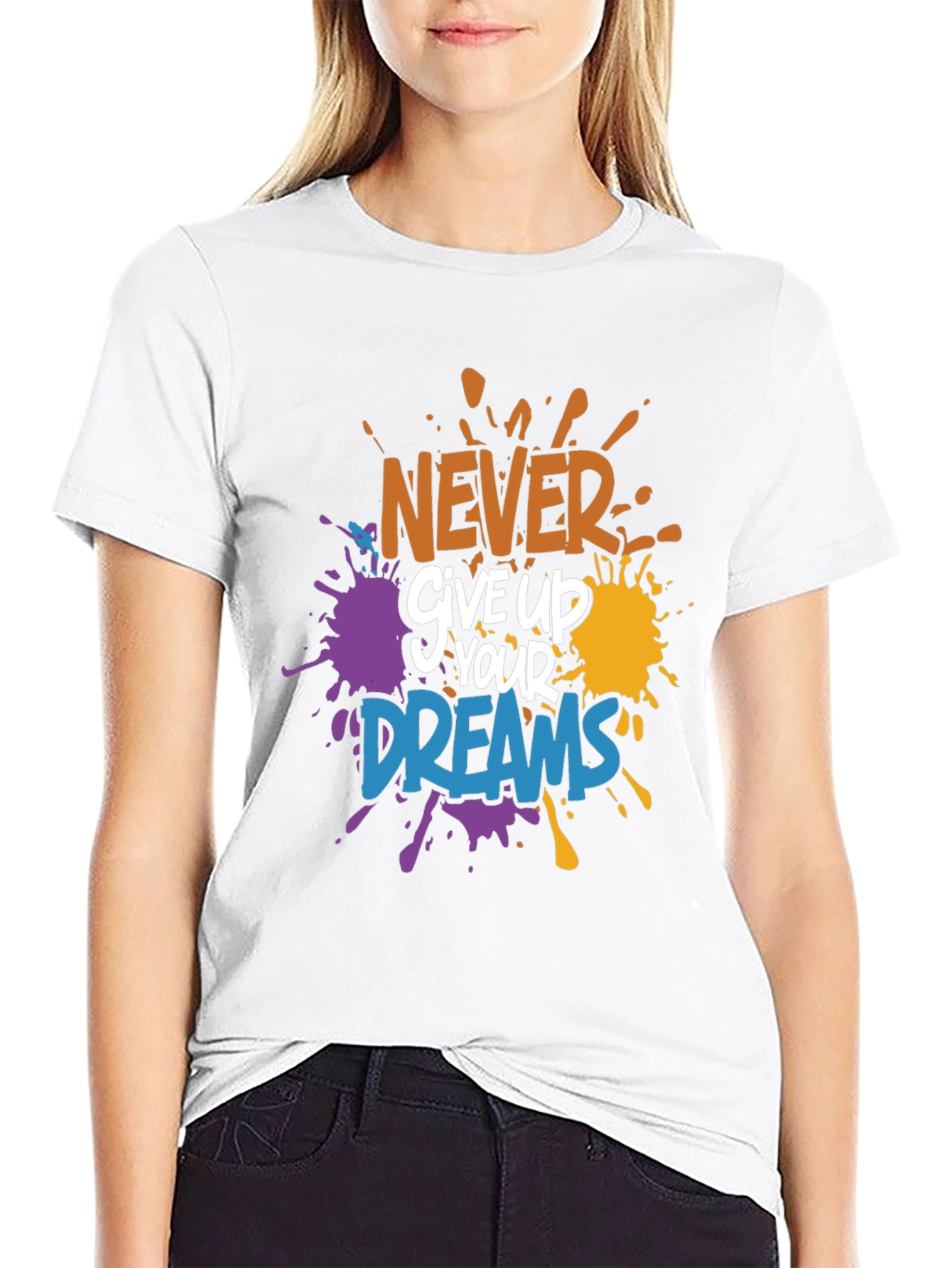 Inspirational T-Shirt: Never Give Up On Your Dreams