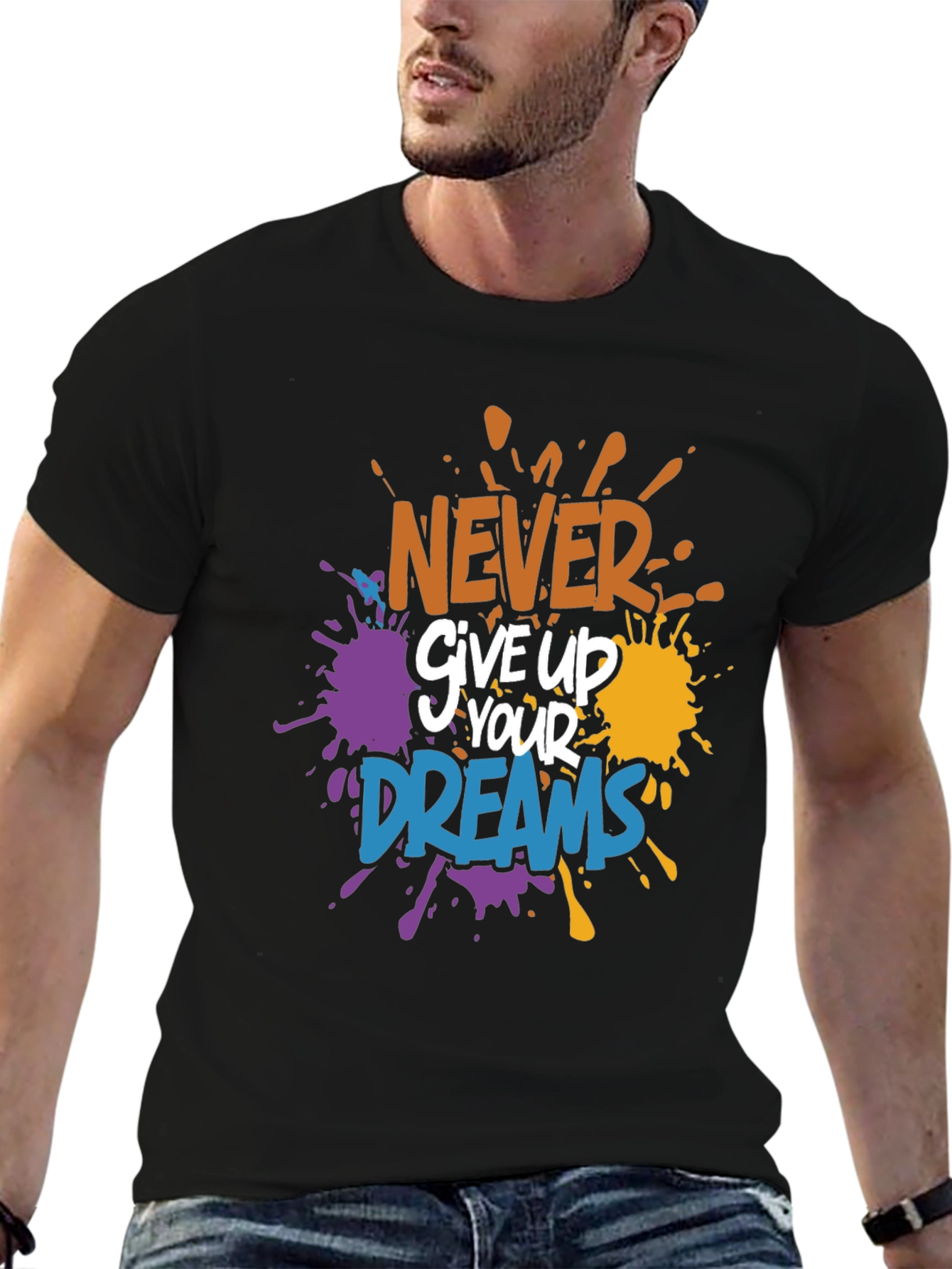 Inspirational T-Shirt: Never Give Up On Your Dreams