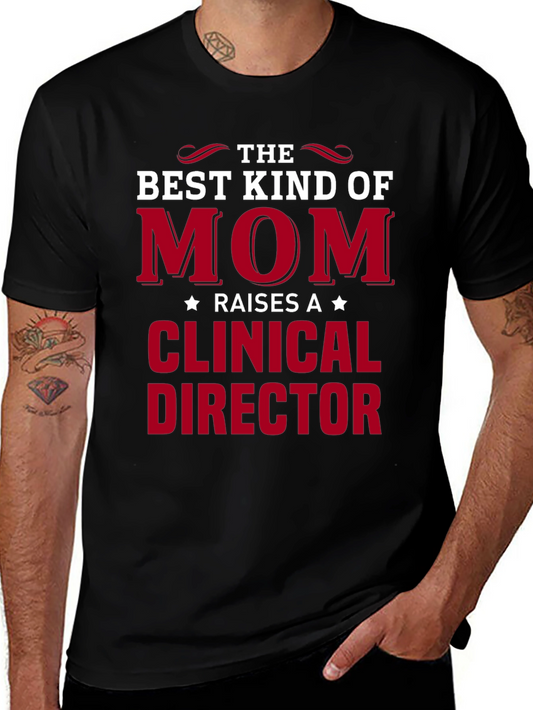 Best Kind of Mom Clinical Director T-Shirt