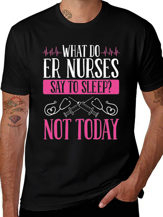ER Nurse Not Today Graphic T-Shirt