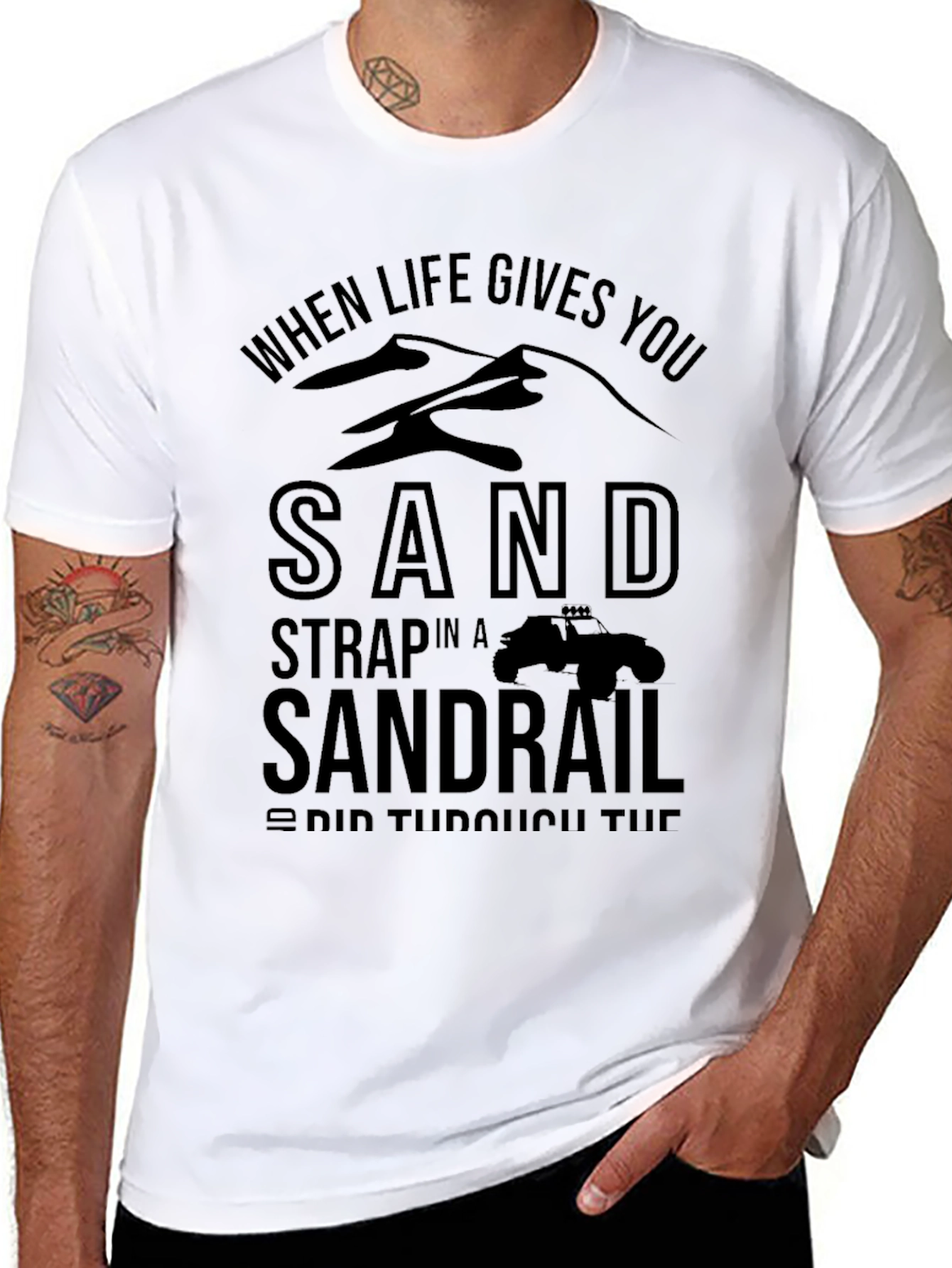 Sandrail T-Shirt - When Life Gives You Sand