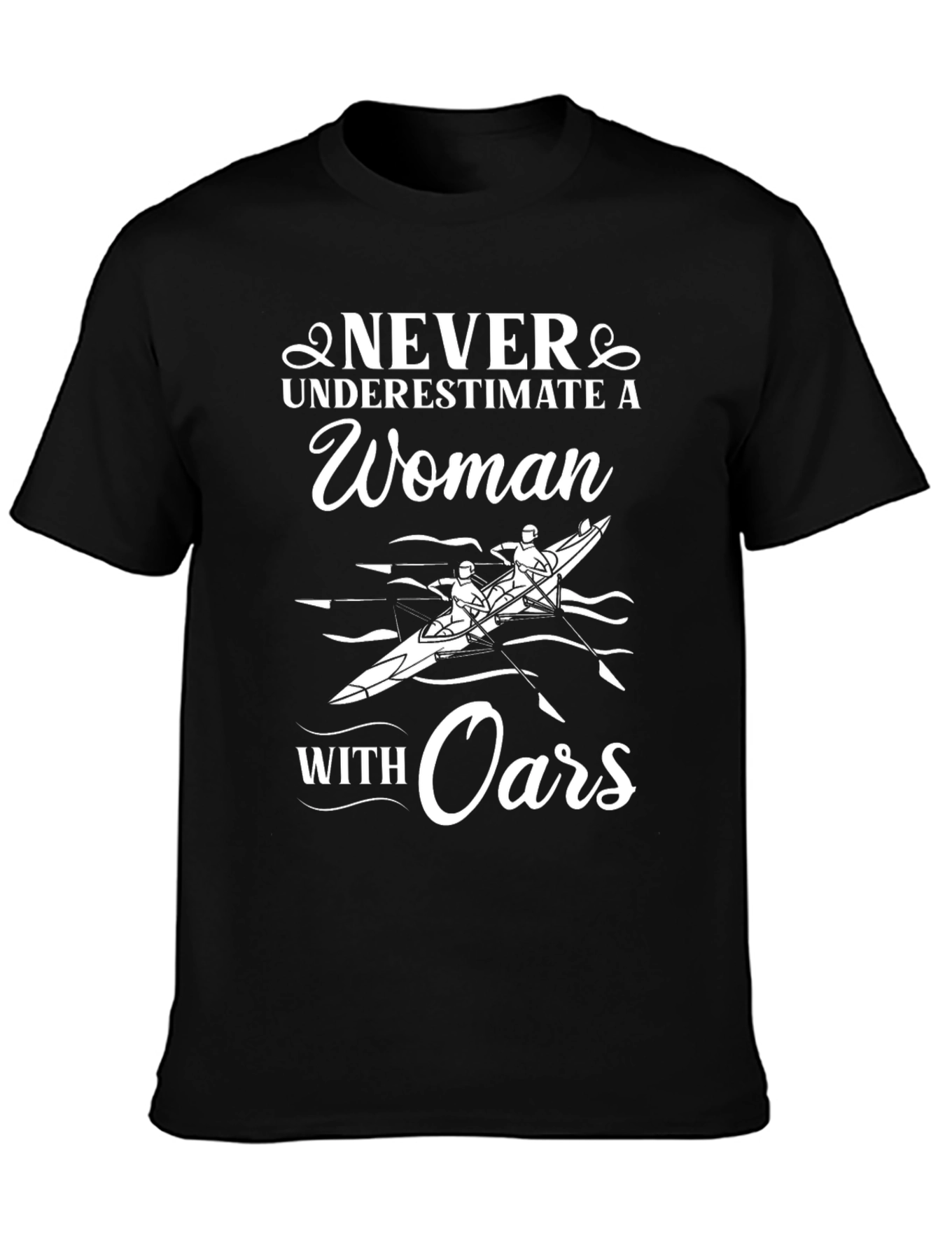 Never Underestimate A Woman With Oars T-Shirt