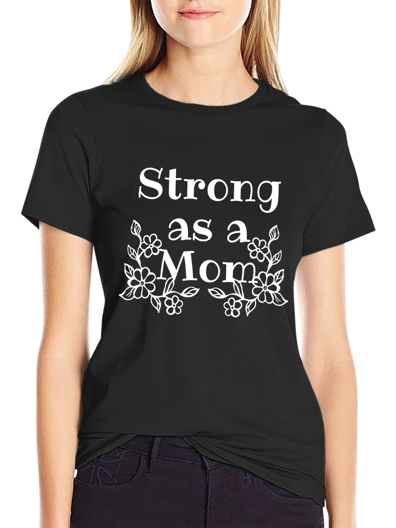 Strong as a Mom T-Shirt - Floral Design