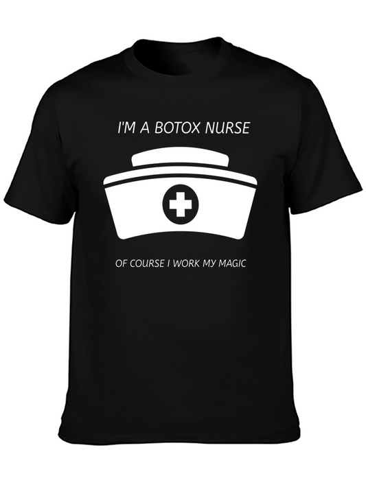 Botox Nurse T-Shirt - I Work My Magic!