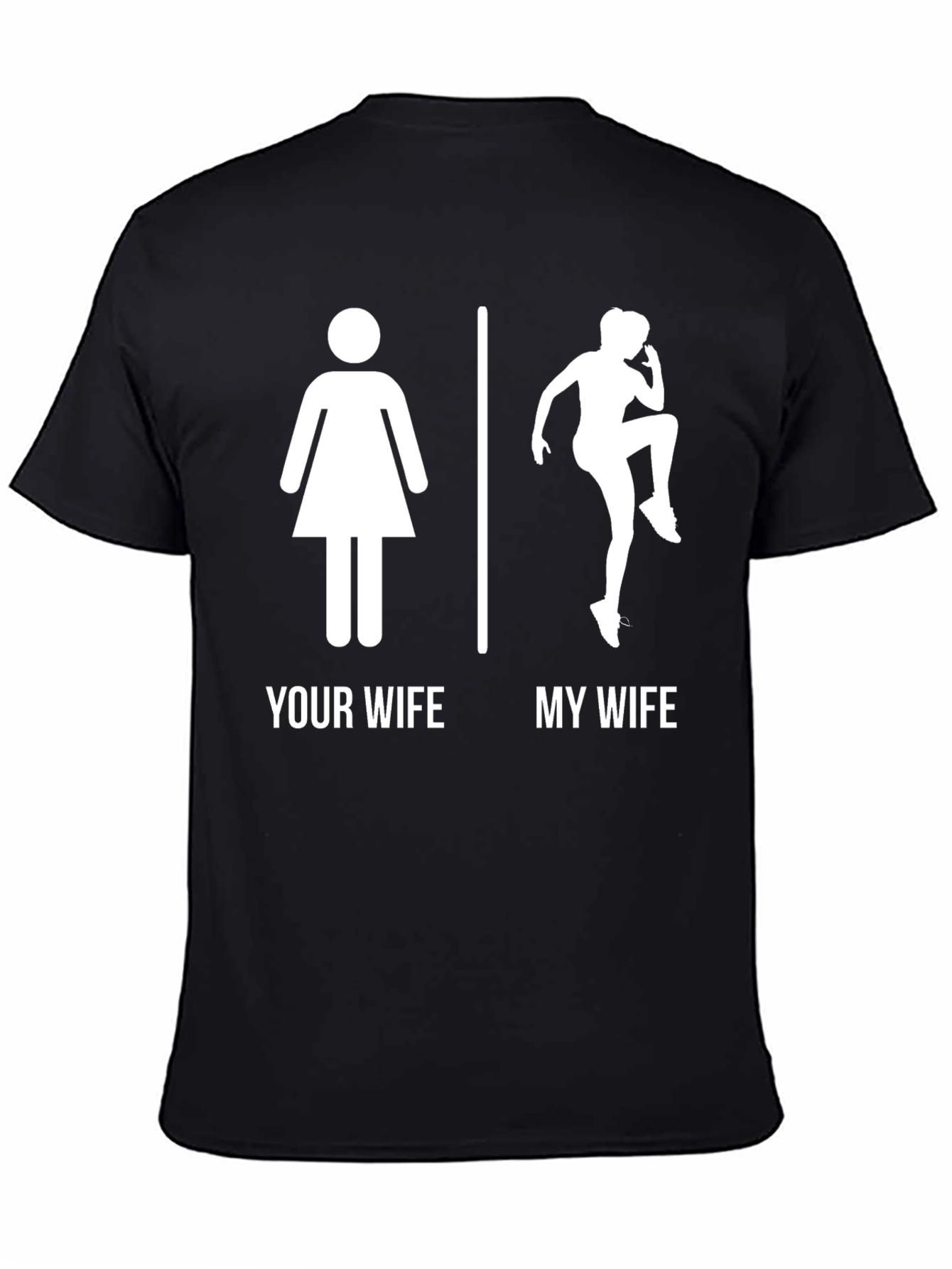 Funny Your Wife My Wife Workout T-Shirt