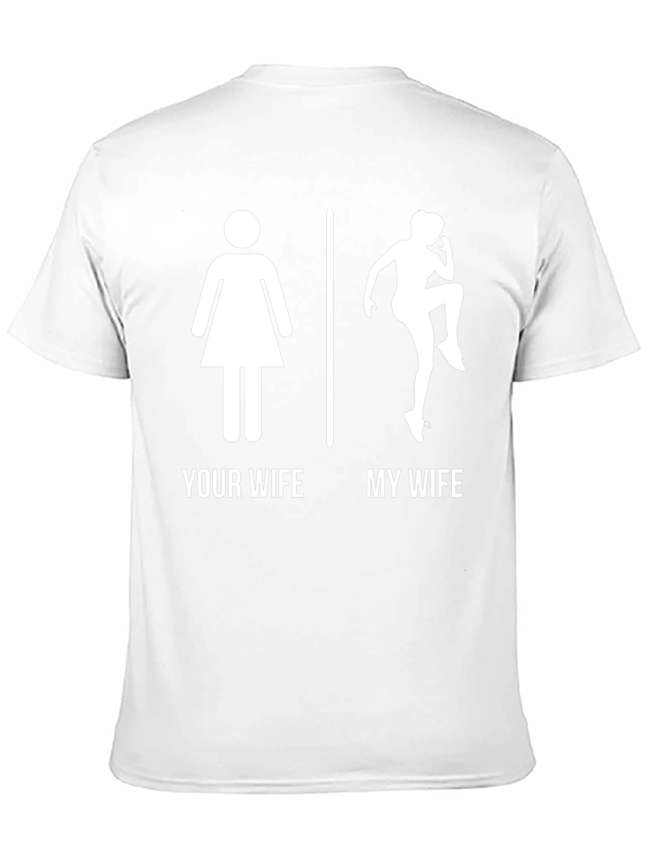 Funny Your Wife My Wife Workout T-Shirt