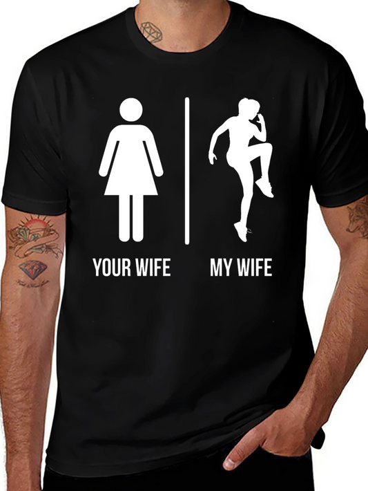 Funny Your Wife My Wife Workout T-Shirt