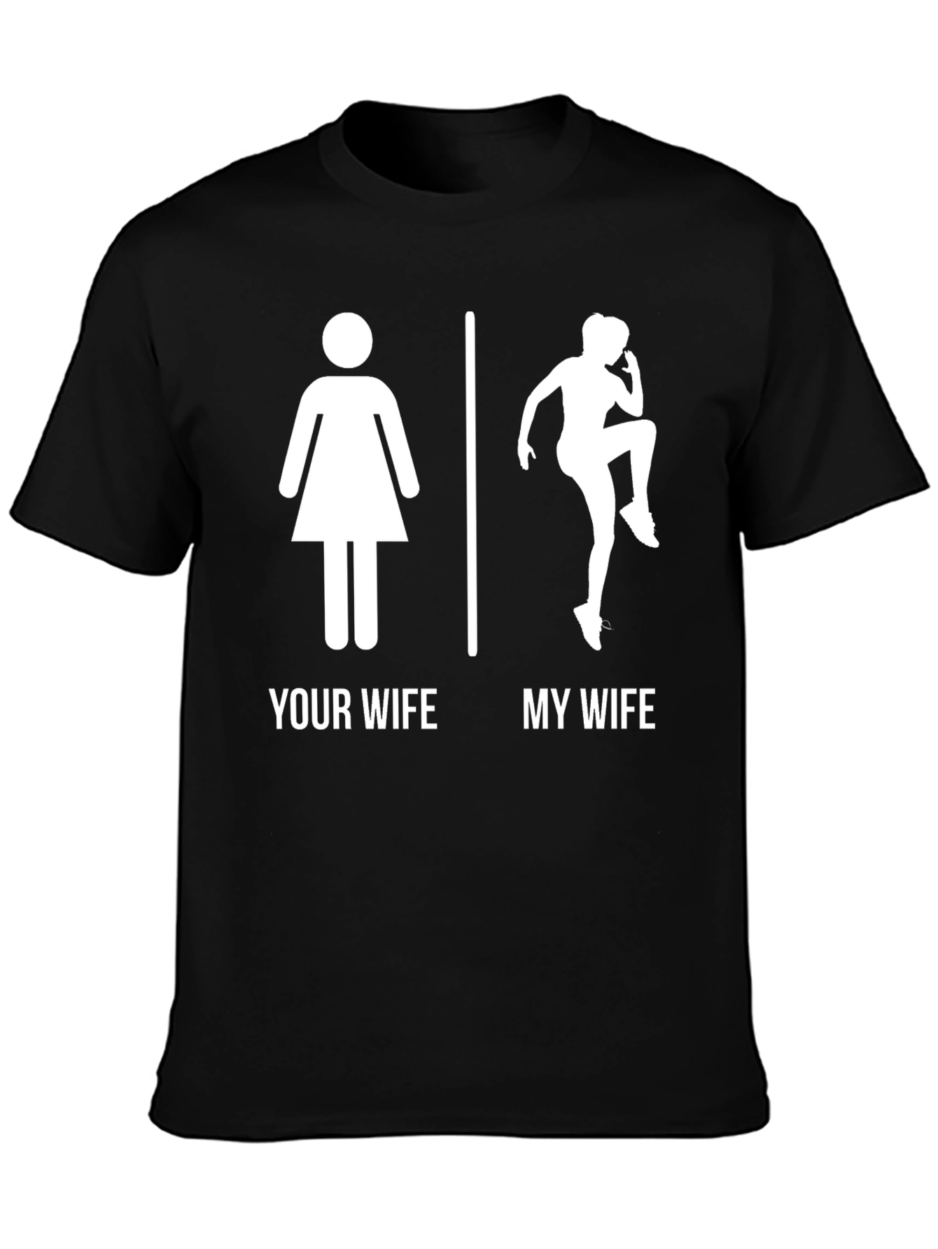 Funny Your Wife My Wife Workout T-Shirt