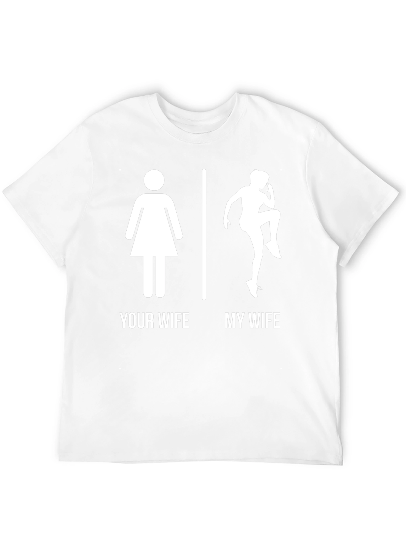 Funny Your Wife My Wife Workout T-Shirt