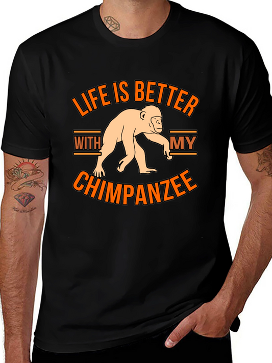 Life is Better With My Chimpanzee T-Shirt