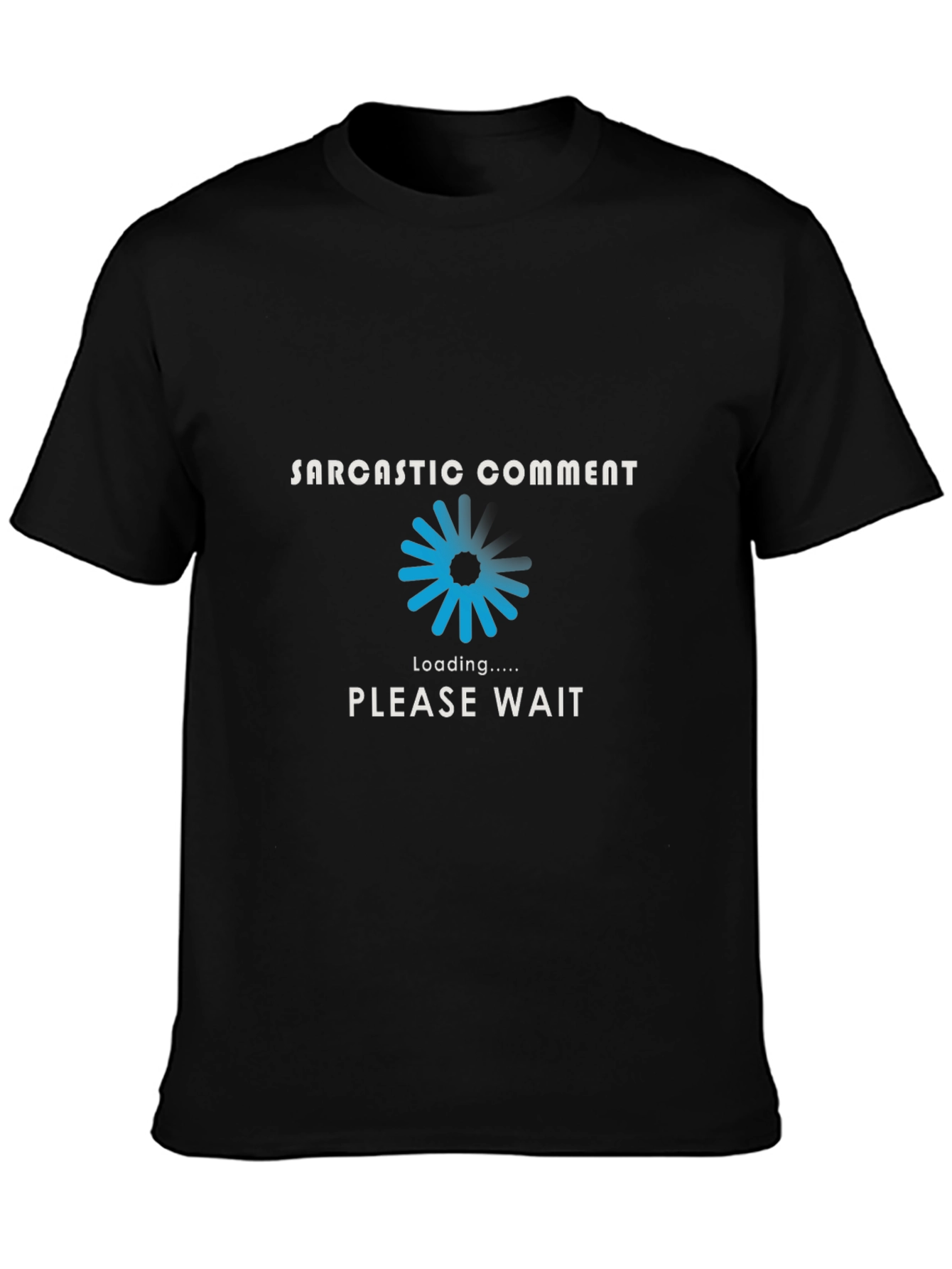 Sarcastic Comment Loading T-Shirt - Black