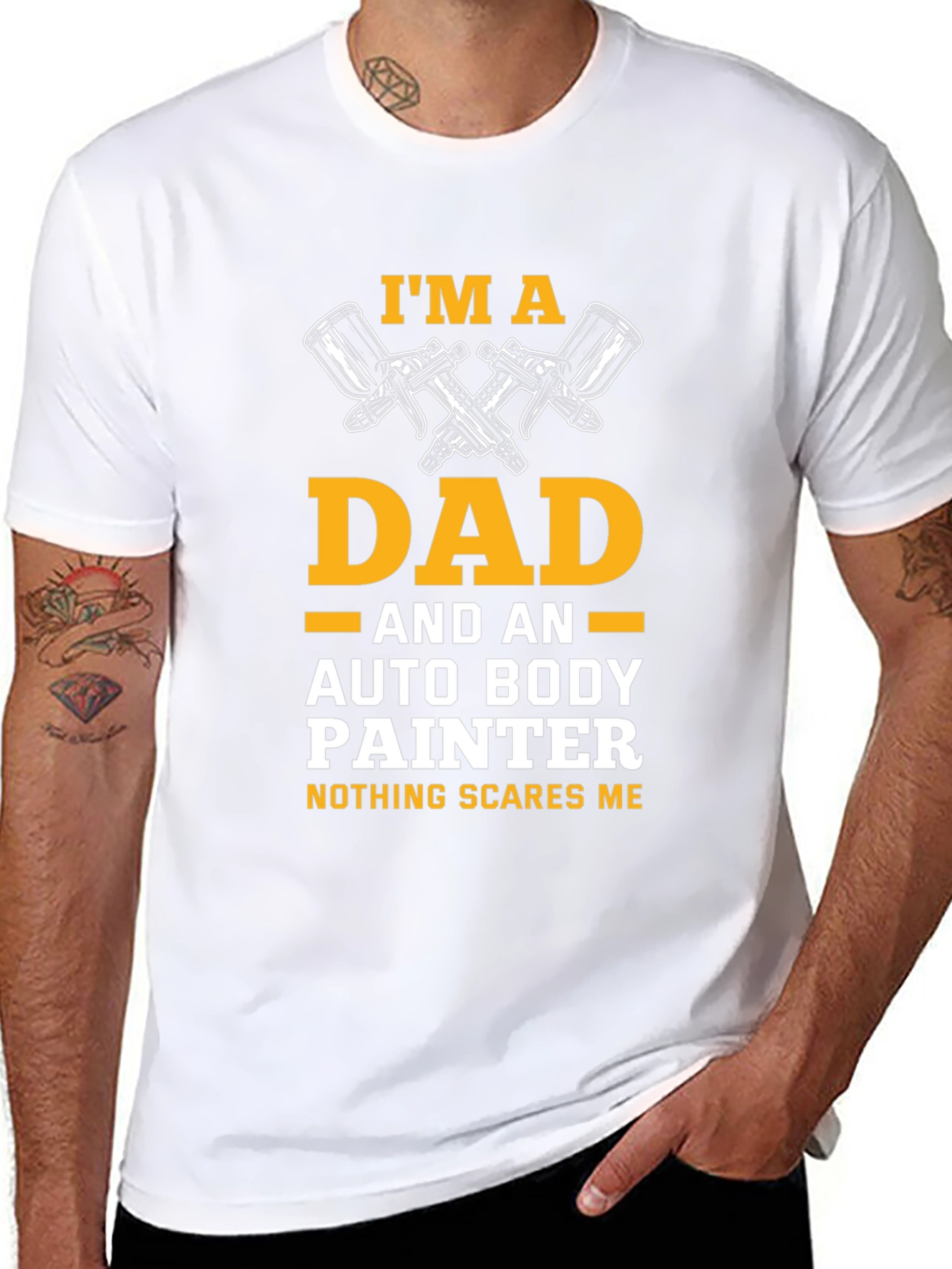 Dad Auto Body Painter T-Shirt - Nothing Scares Me!
