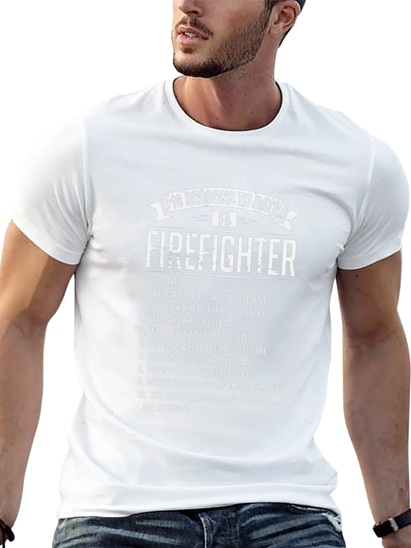 Firefighter Reasons T-Shirt - Date a Hero!