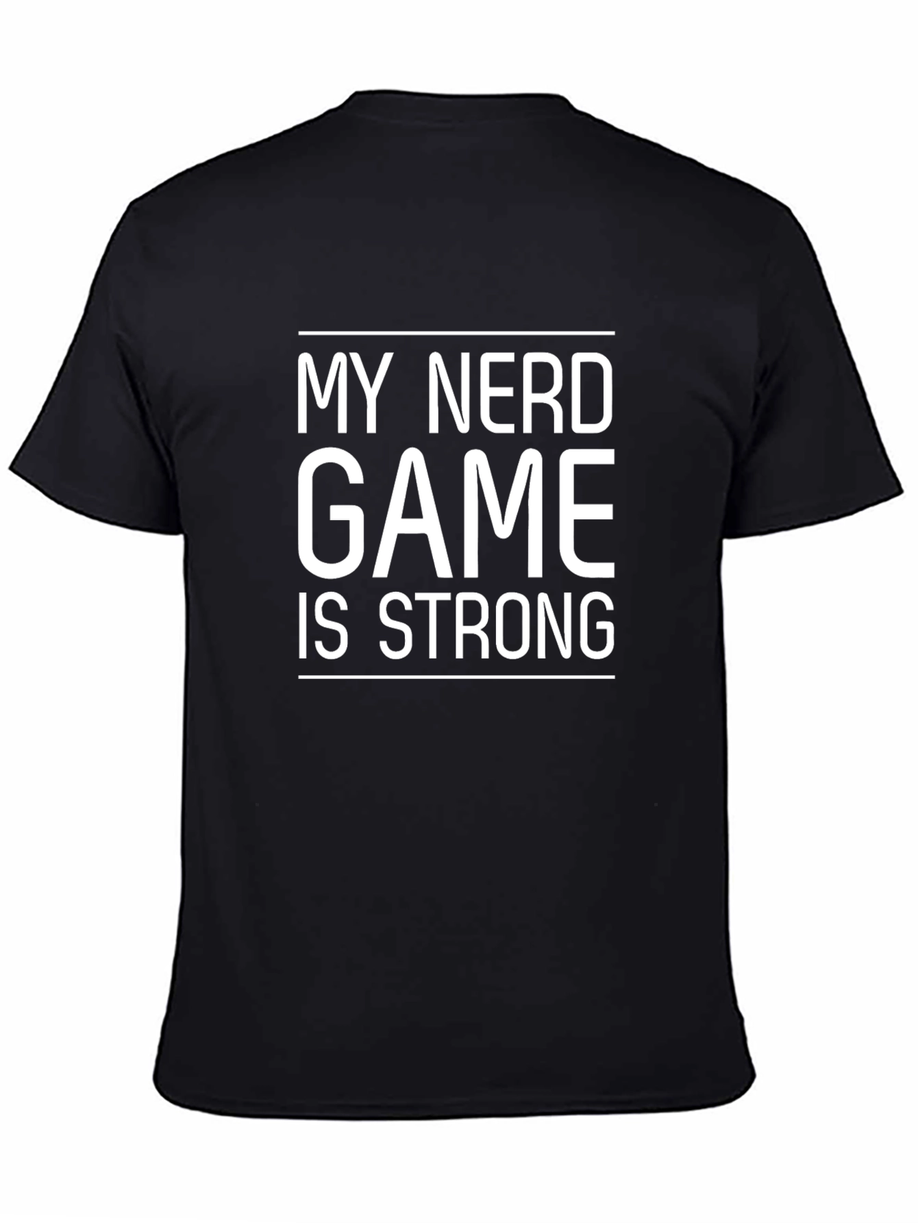 My Nerd Game Is Strong T-Shirt Black