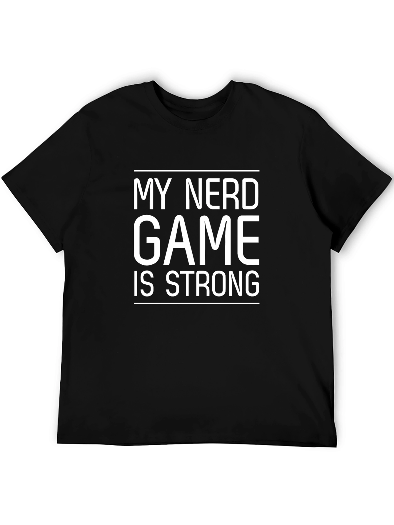 My Nerd Game Is Strong T-Shirt Black
