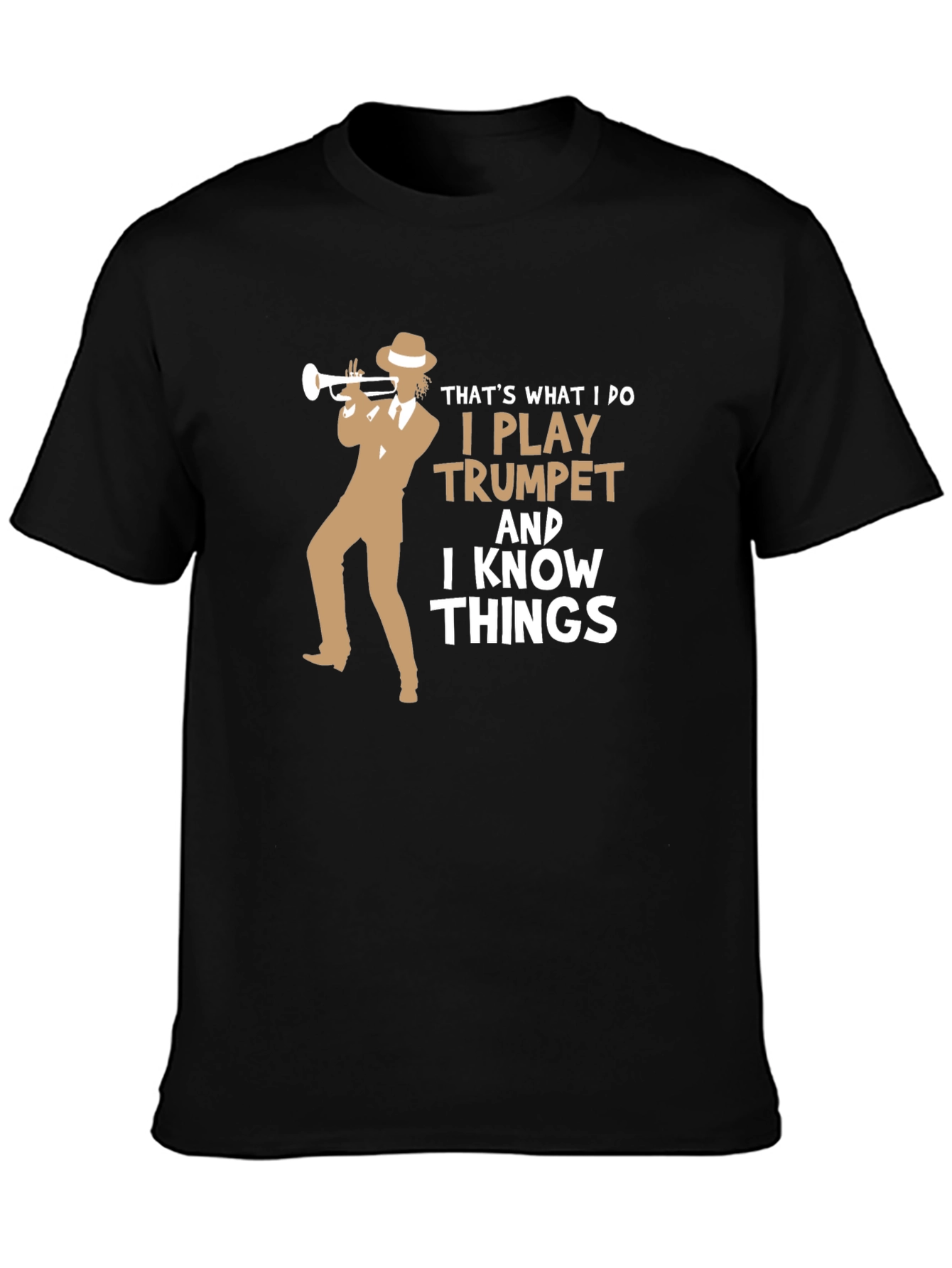 Trumpet Player T-Shirt - I Know Things Funny Tee