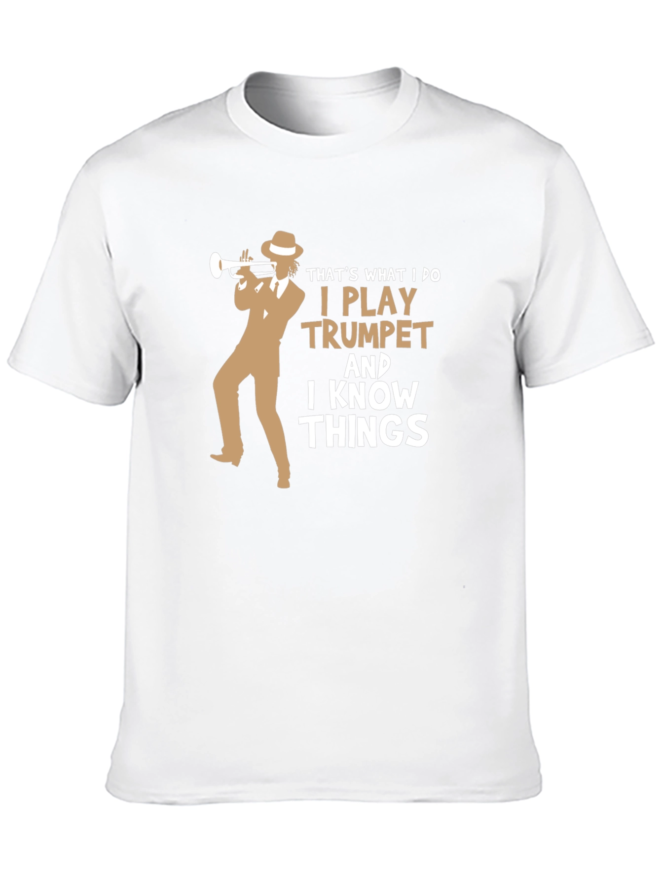 Trumpet Player T-Shirt - I Know Things Funny Tee