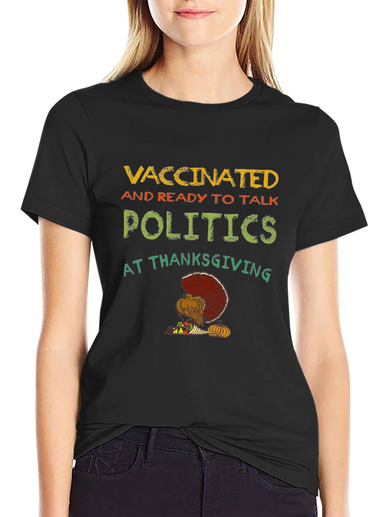 Vaccinated Ready to Talk Politics Thanksgiving T-Shirt