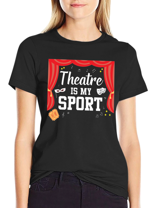 Theatre is My Sport Graphic Tee