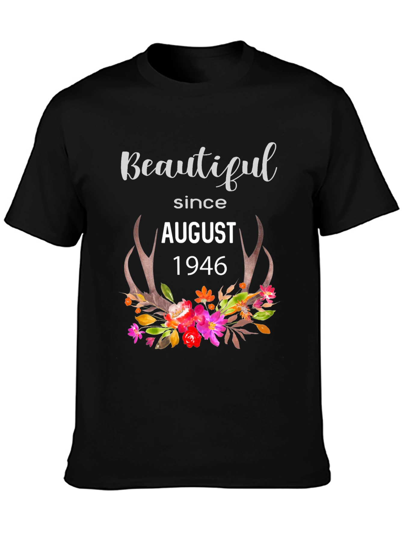 Beautiful Since August 1946 Graphic T-Shirt