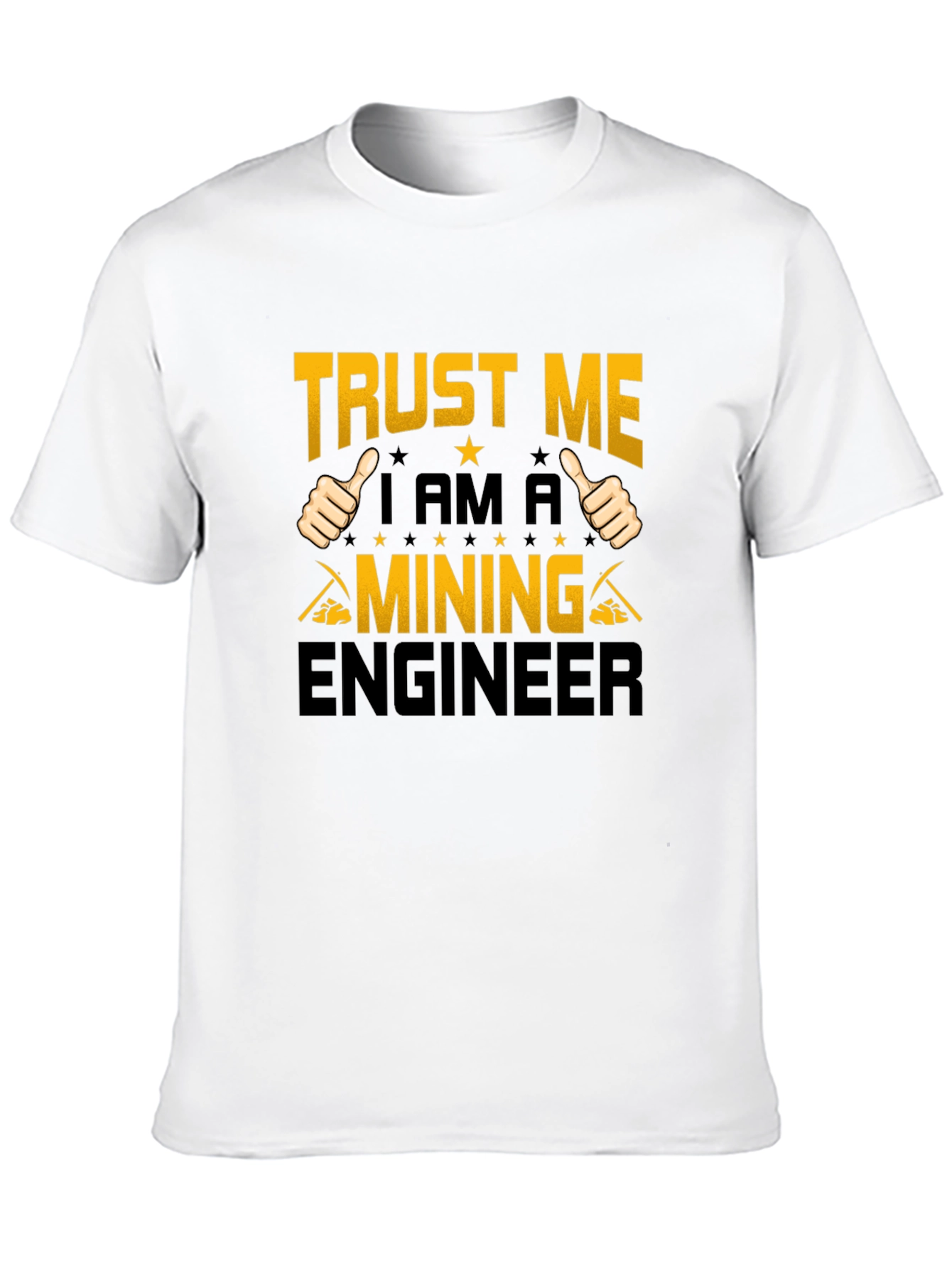 Trust Me Im a Mining Engineer Black T-Shirt