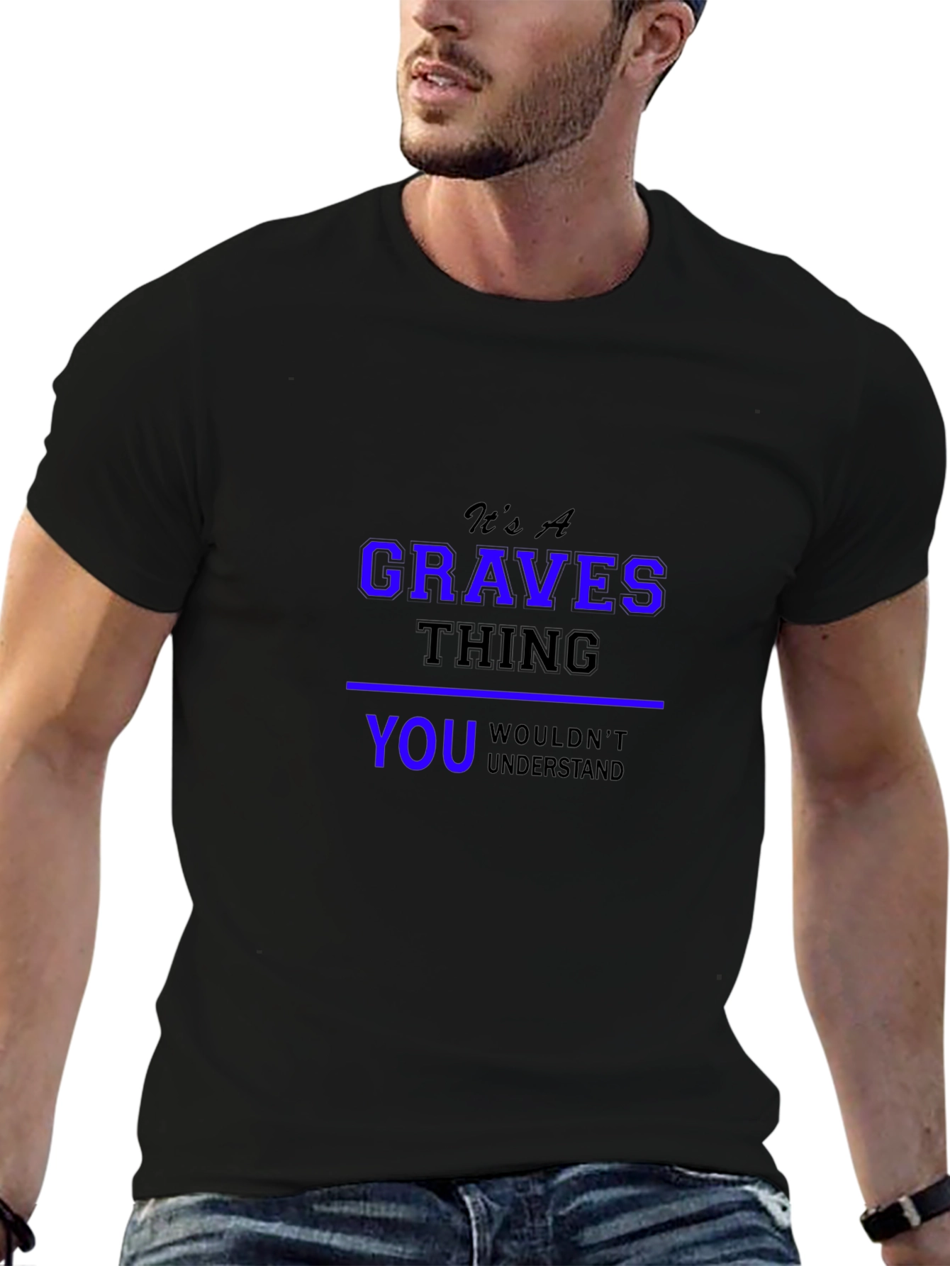 Its A Graves Thing T-Shirt