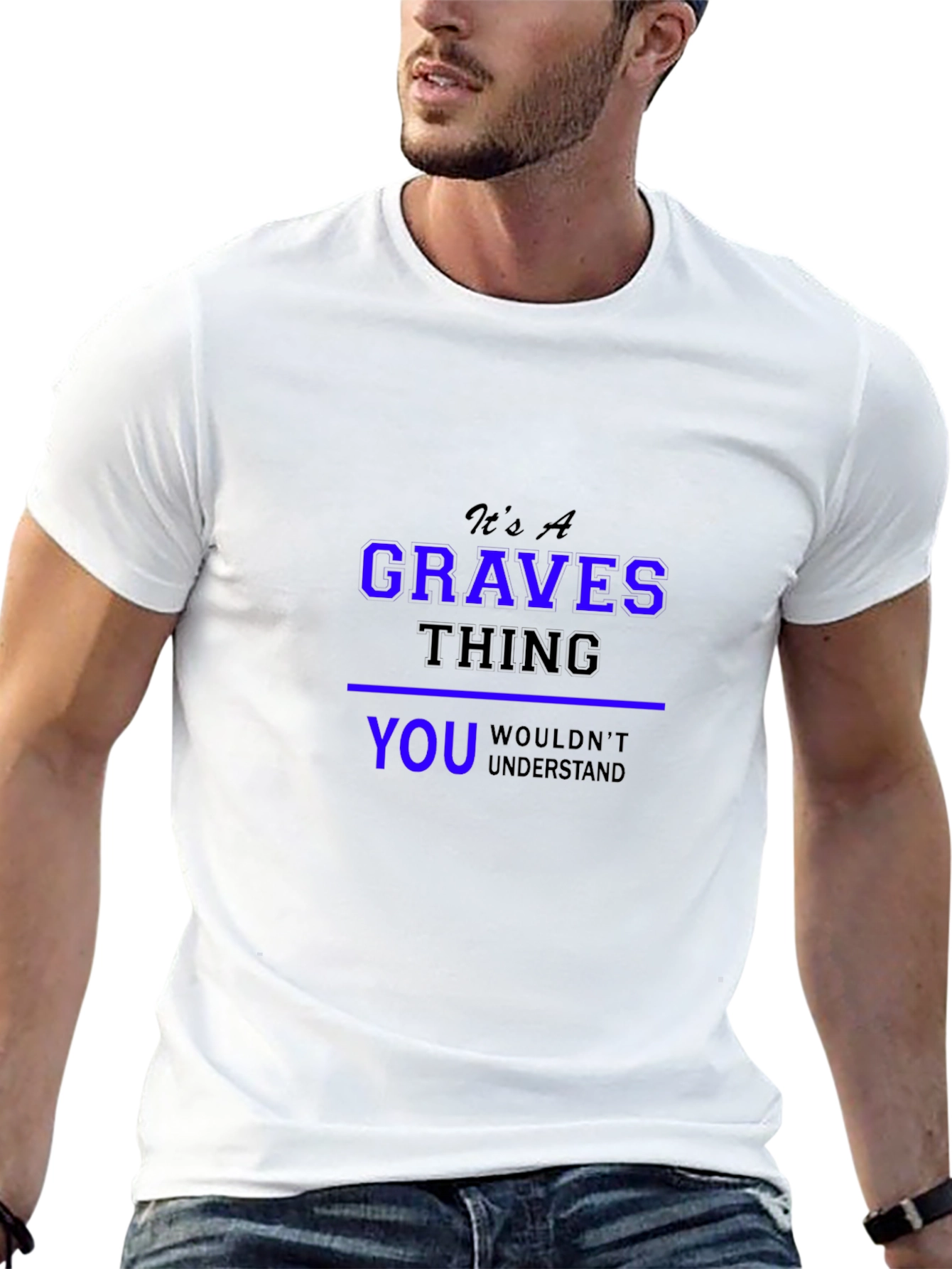 Its A Graves Thing T-Shirt
