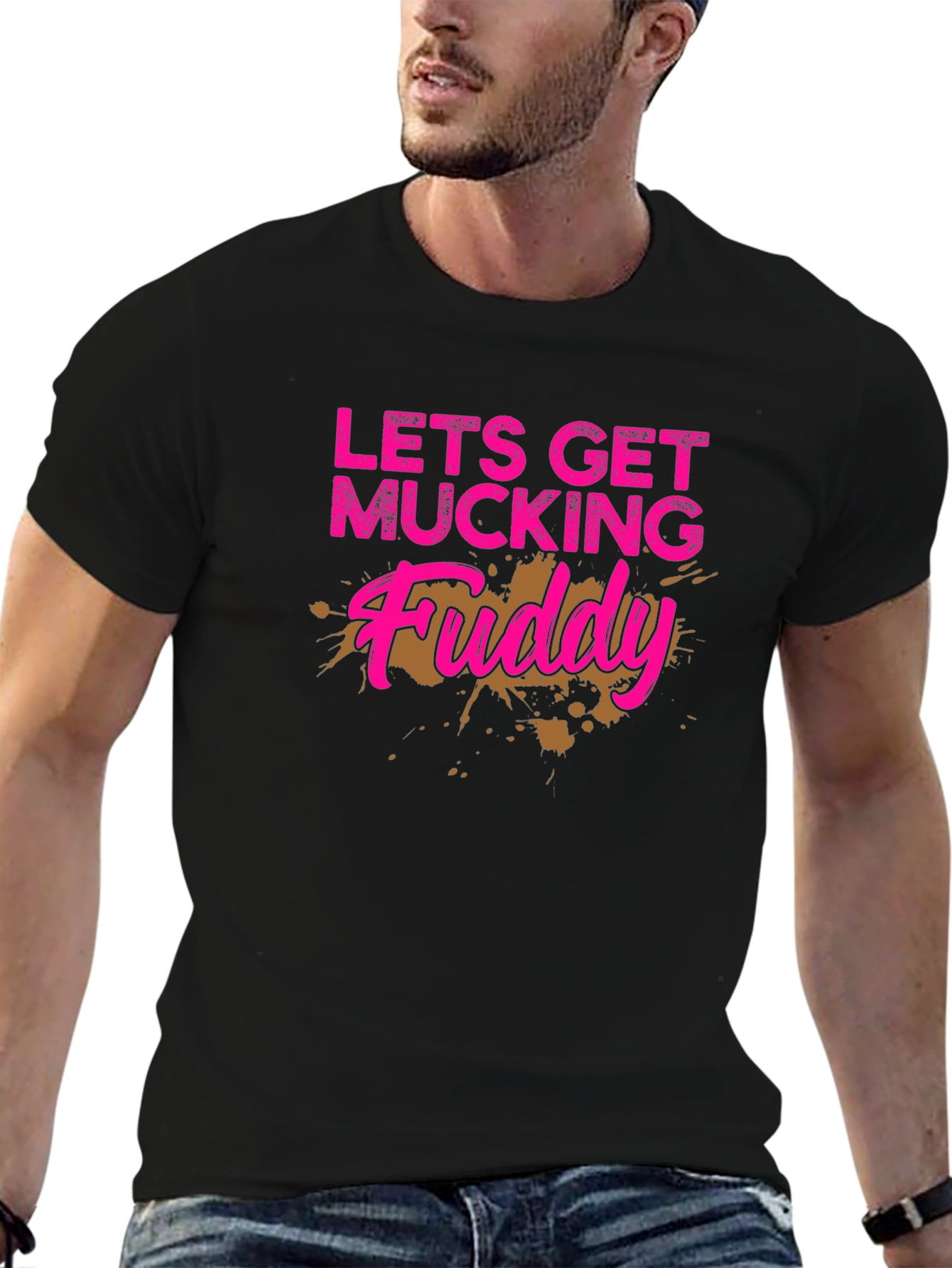 Lets Get Mucking Muddy T-Shirt