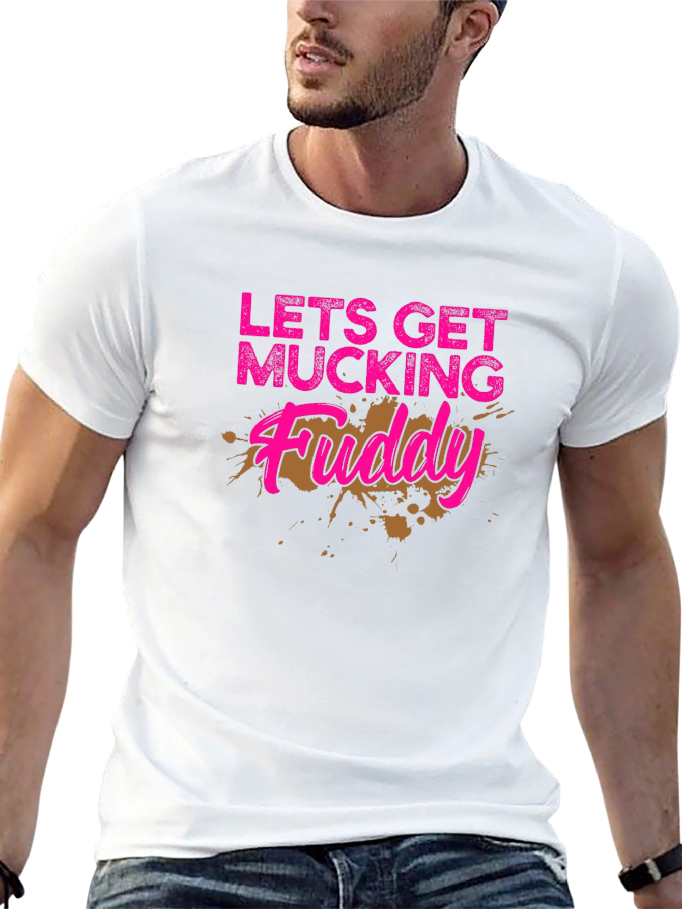 Lets Get Mucking Muddy T-Shirt
