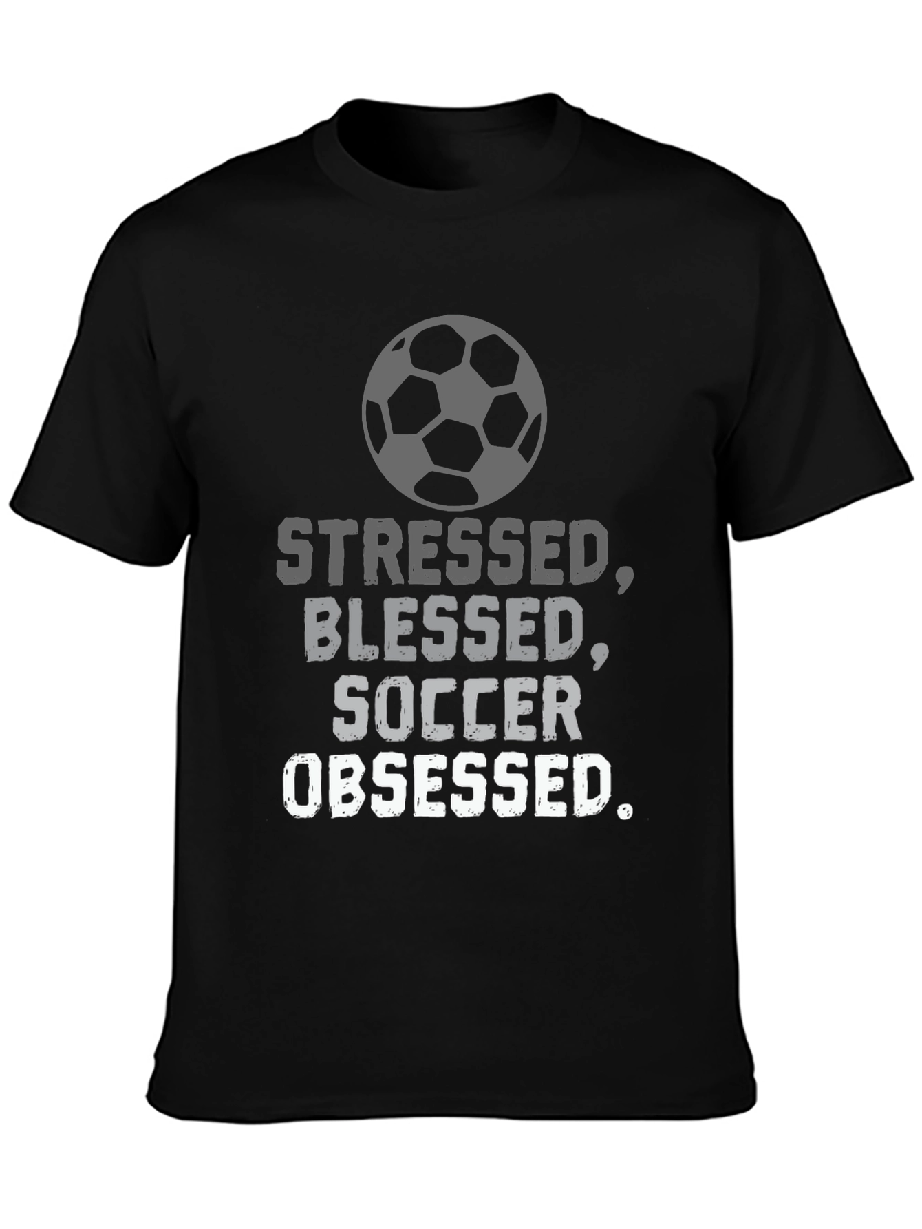 Stressed Blessed Soccer Obsessed T-Shirt