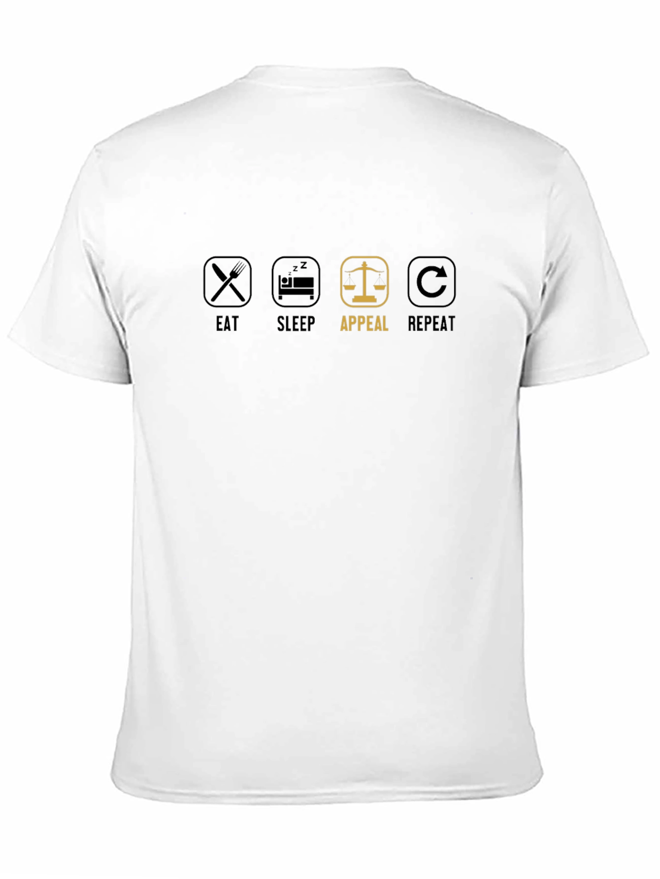 Eat Sleep Appeal Repeat T-Shirt - Law Student Apparel