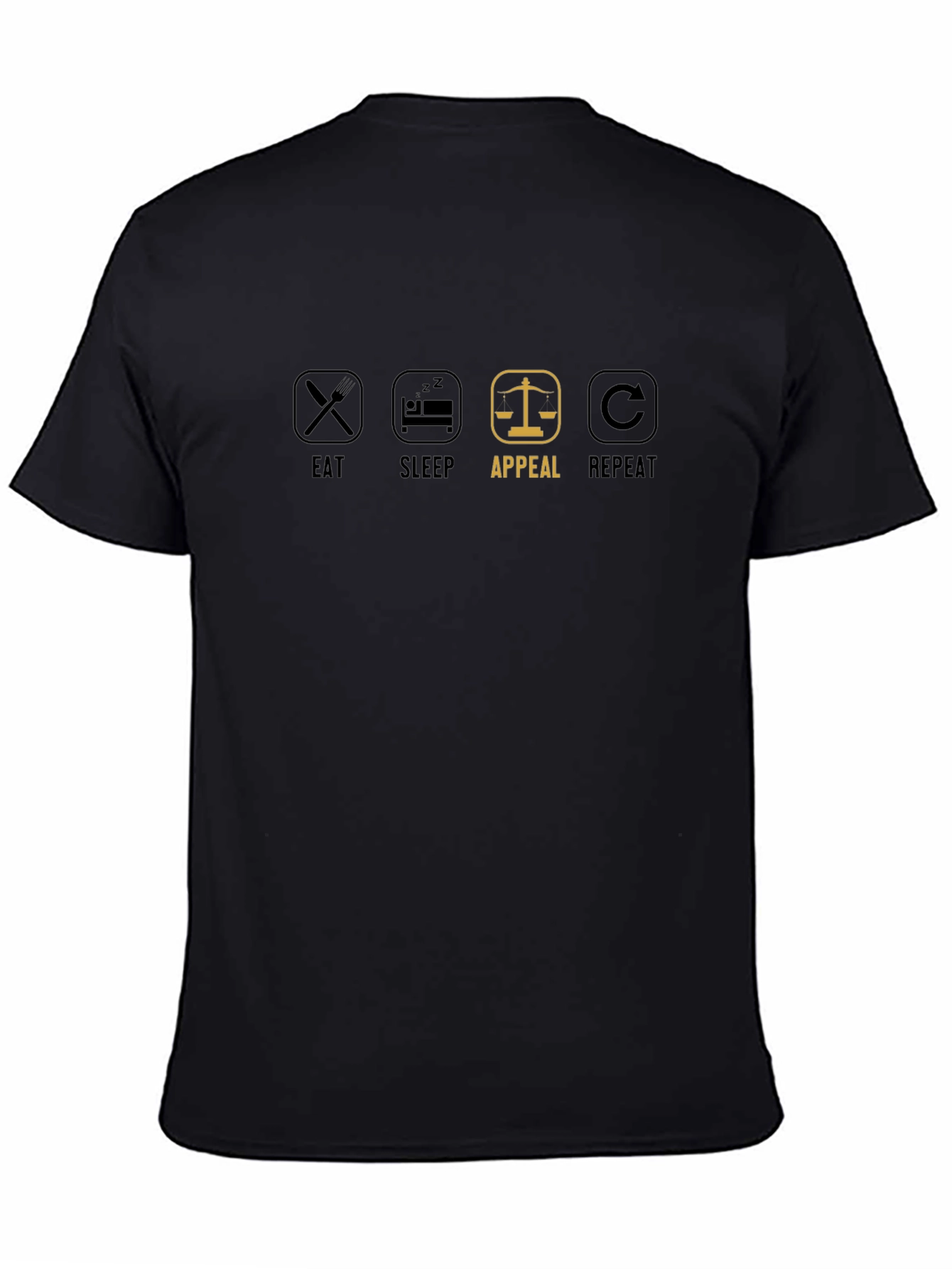 Eat Sleep Appeal Repeat T-Shirt - Law Student Apparel