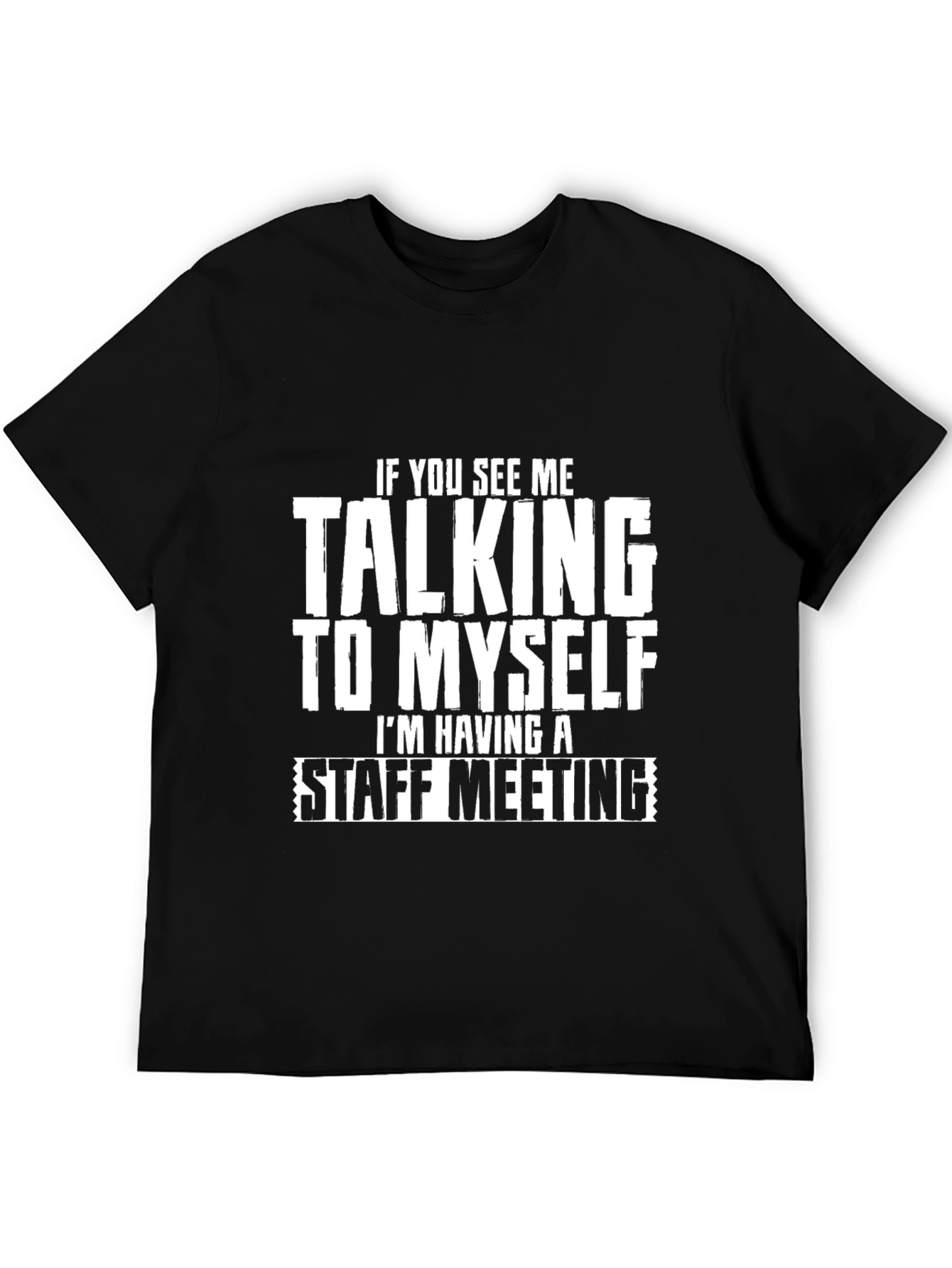 Staff Meeting Funny Graphic T-Shirt