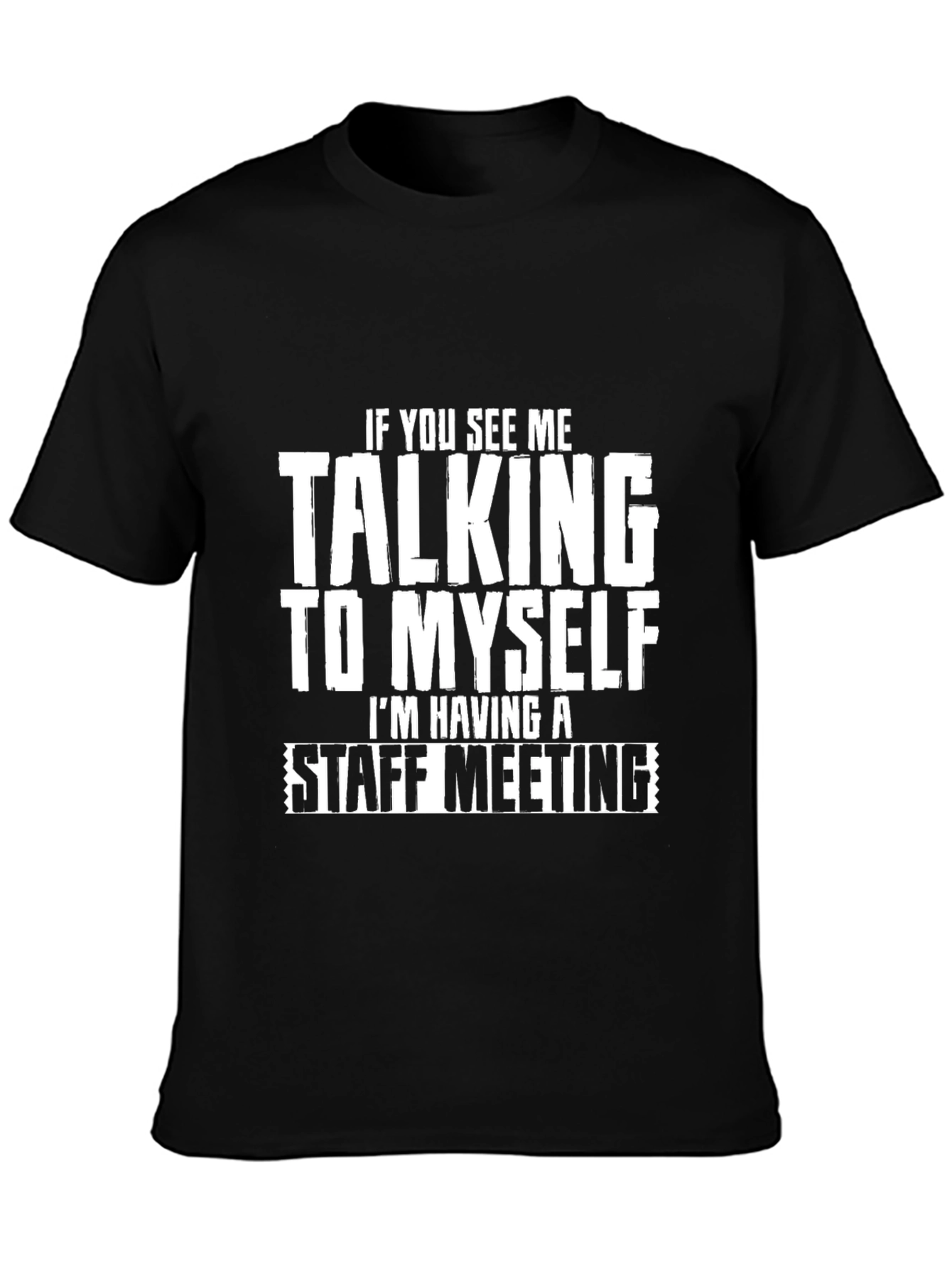 Staff Meeting Funny Graphic T-Shirt