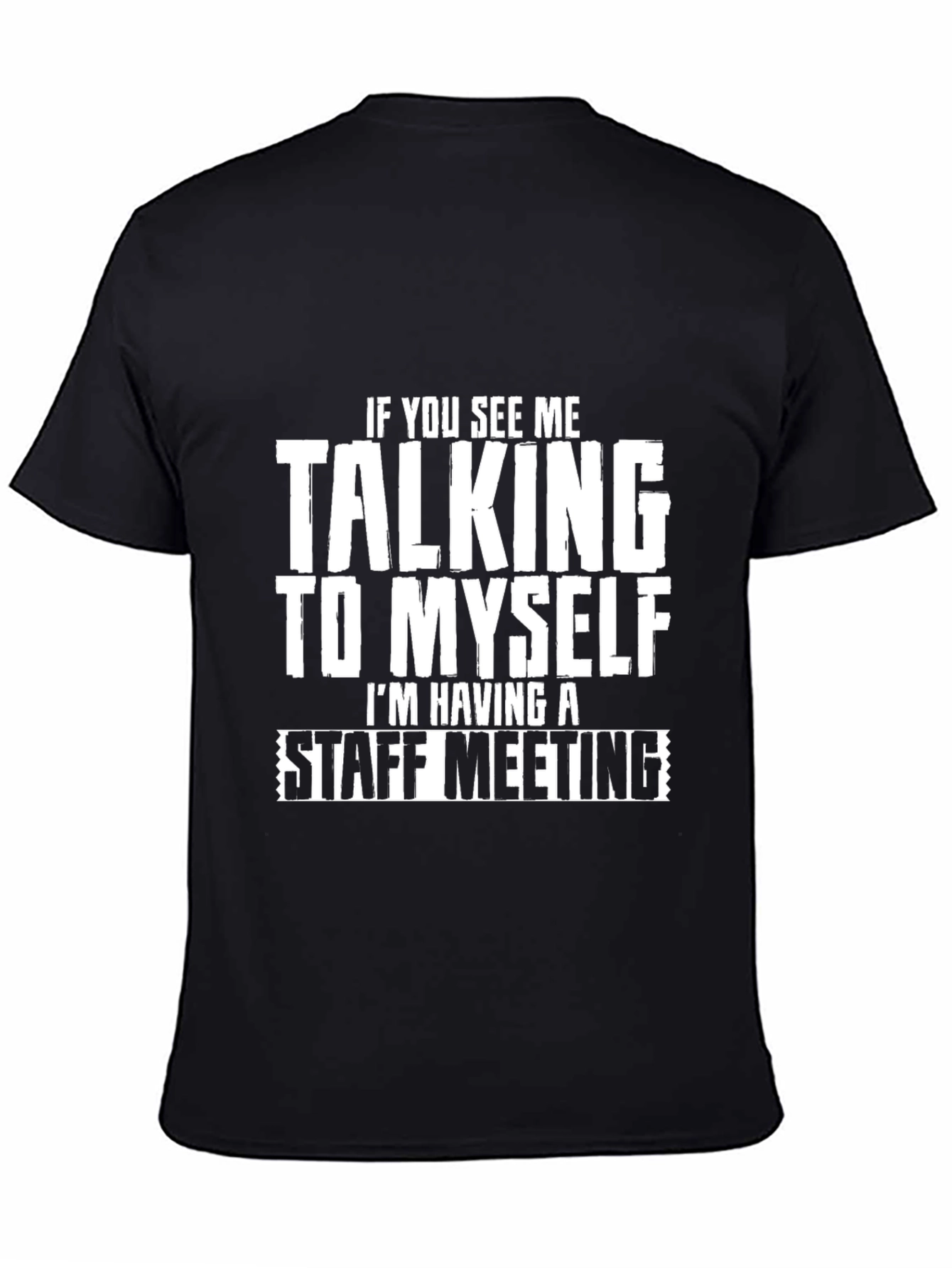 Staff Meeting Funny Graphic T-Shirt