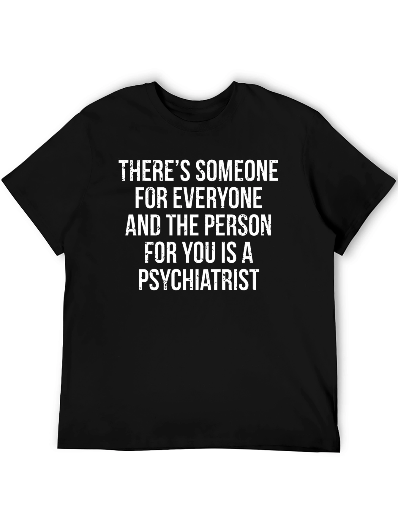 Psychiatrist Humor Black T-Shirt Funny Mental Health Tee