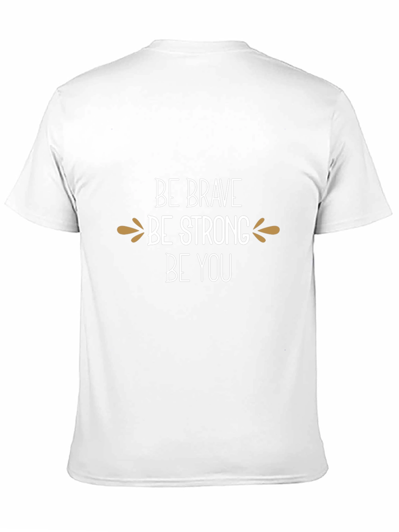 Be Brave T-Shirt