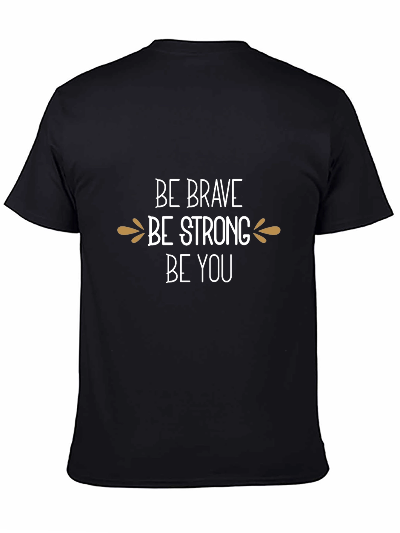 Be Brave T-Shirt