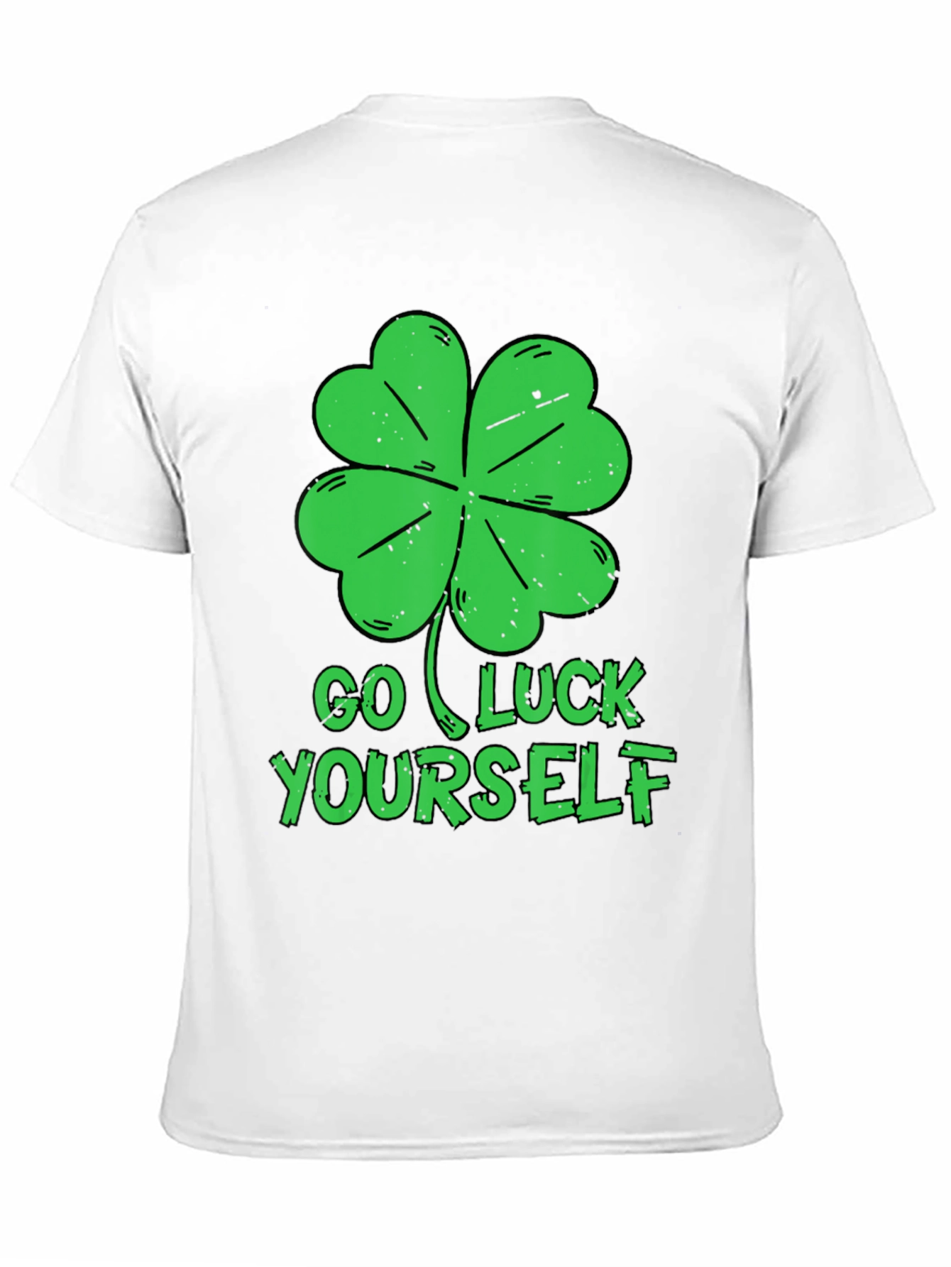 Go Luck Yourself T-Shirt - St. Patricks Day Tee