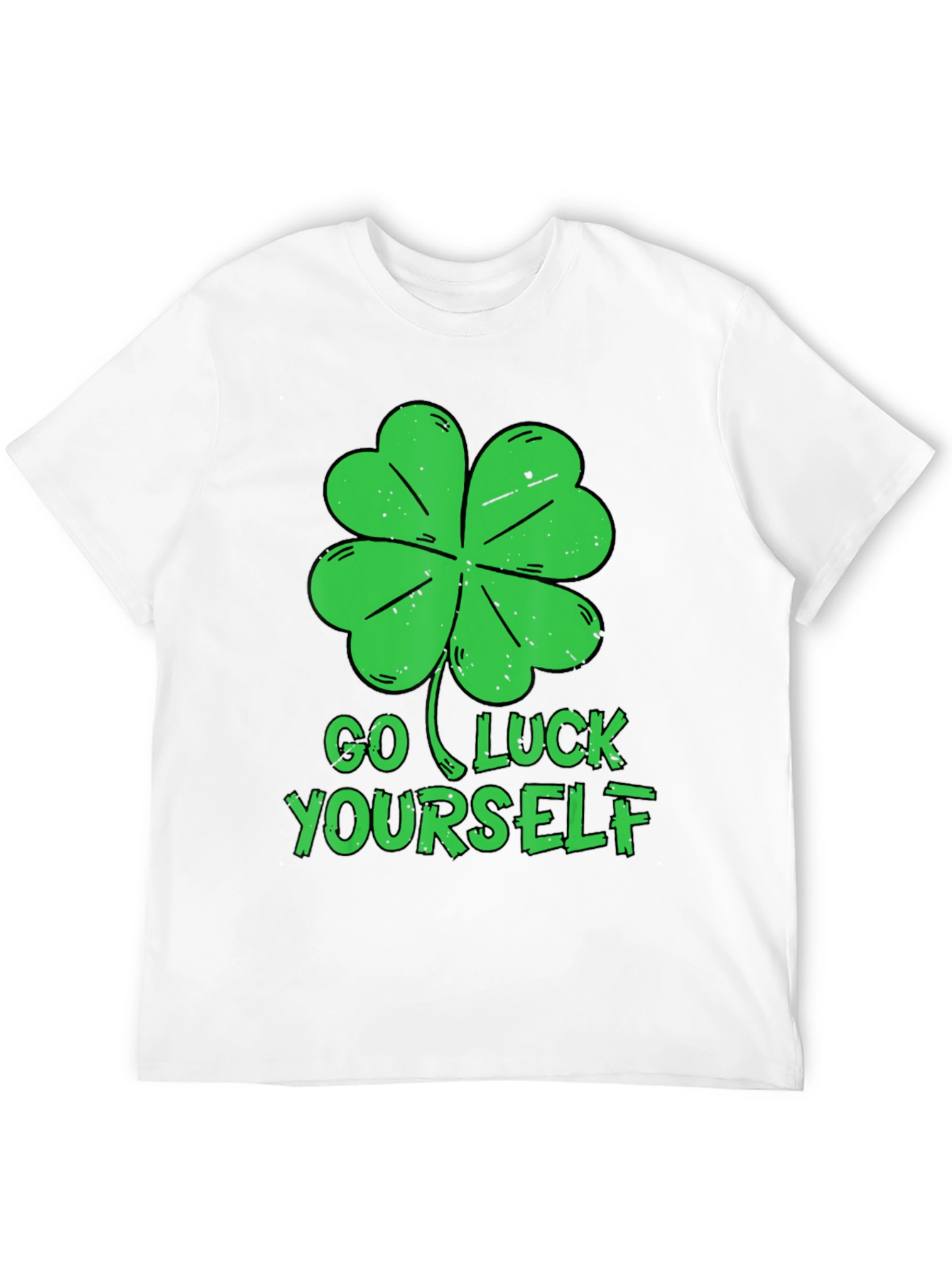 Go Luck Yourself T-Shirt - St. Patricks Day Tee